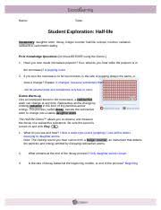 Student exploration half life gizmo answers ncpdev. M2l4m Name Date Student Exploration Half Life Ncvps Chemistry Fall 2014 Vocabulary Daughter Atom Decay Geiger Counter Half Life Isotope Neutron Course Hero
