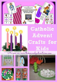 100 Simple Catholic Advent Crafts And Activities For Kids Advent Crafts Advent Activities Catholic Christmas