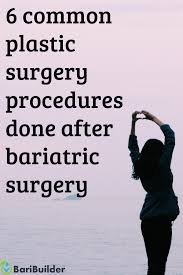 Plastic Surgery After Bariatric Surgery In 2020 Bariatric Surgery Bariatric Plastic Surgery