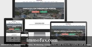 Starten sie jetzt mit der wohnungssuche und finden ihre wer eine neue wohnung mieten möchte, stellt sich oft die frage, wann der richtige zeitpunkt ist, die. Immofux Immobilien Haus Wohnung Gewerbe Kaufen Oder Mieten