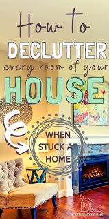 How To Declutter Your Home Quickly Free Decluttering Checklist In 2020 Declutter Declutter Your Home Declutter Home
