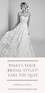 What Type Of Bride Are You You Want To Feel The Most Yourself On Your Wedding Day Right Take The Quiz And Discover Y Wedding Dress Quiz Bridal Style Bridal