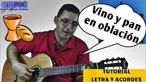 Con El Vino Y Con El Pan Tutorial Letra Y Acordes Canto De Ofertorio Youtube