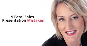 9 Fatal Sales Presentation Mistakes