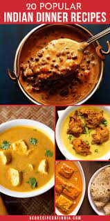 20 Popular Indian Dinner Recipes Lunch Recipes Indian Dinner Recipes Easy Indian Recipes Indian Cuisine Recipes