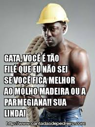 Cantadas De Pedreiro Para O Crush Cantadas De Pedreiro Cantadas De Pedreiro Piores Cantadas Melhores Cantadas