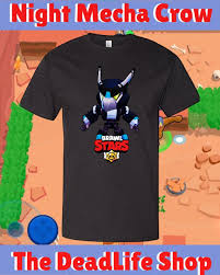 Jun 13, 2021 · in the latest june 2021 brawl talk, brawl stars have announced a bunch of new information about the seventh season of the game from supercell.the seventh season which will be titled 'jurassic splash' will bring a new brawler has been announced along with exclusive new skins and some interesting new game modes. Brawl Stars Night Mecha Crow T Shirt Toxic Assassin Etsy
