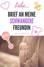 Brief An Meine Schwangere Freundin Mama Mal 3