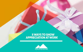 Maybe you would like to learn more about one of these? 5 Ways To Show Appreciation At Work Masis Staffing