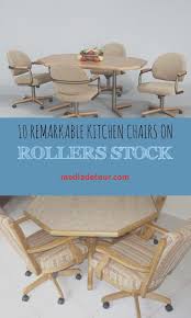 10 Remarkable Kitchen Chairs On Rollers Stock In 2020 Kitchen Chairs Design Your Kitchen Online Kitchen Design
