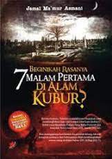 Malam pertama di alam kubur dr. Sinopsis Buku Beginilah Rasanya 7 Malam Pertama Di Alam Kubur