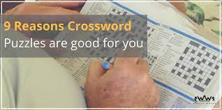 Then you probably can't resist the mystery of a good puzzle. Top 9 Reasons Crossword Puzzles Are Good For You