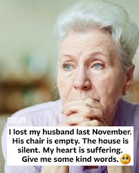 Hi family, this is Kim, my mom lost her husband last November. She sits in  the quiet of her home, hands folded as she prays for some peace. Last  November stole more