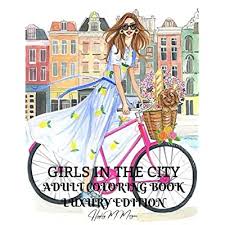 Let yourself be carried away by your imagination and enjoy coloring. Buy Girls In The City Adult Coloring Book Luxury Edition Beauty Fashion Style Coloring Pages For Women And Girls Girls In The City Premium Desings To Color For Women Amazing