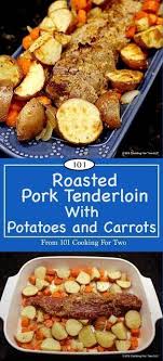 One Pan Roasted Pork Tenderloin With Potatoes And Carrots Tenderloin Recipes Easy Pork Tenderloin Recipes Roasted Pork Tenderloins