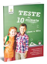 Personajele complementare din romanul „ion sunt: Teste De 10 Minute Clasa Iii Carti Pentru Scoala Editura Gama