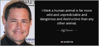 The authorized biography,'' corwin has been fascinated with wildlife since he was 3 years old and received a billy goat as a gift from his parents. Top 25 Quotes By Jeff Corwin A Z Quotes