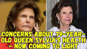 Concerns about 79-year-old Queen Sylvia's health