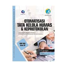 Otomatisasi tata kelola humas keprotokolan kelas xi. Download Buku Administrasi Humas Dan Keprotokolan Kelas Xii Cara Golden