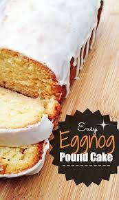 One of my favorite holiday flavors. Easy Eggnog Pound Cake Recipe Catch My Party