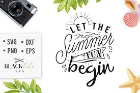 Download Let The Summer Fun Begin Svg By Blackcatssvg Thehungryjpeg Com