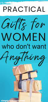 Grab any of these 7 gifts, and you'll get yourself. 24 Practical Gifts For The Woman Who Wants Nothing Practical Gifts 24 Birthday Gifts Practical Christmas Gift