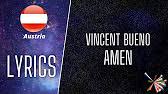 Amen by vincent bueno will represent austria at the eurovision song contest 2021, held in verse 1 amen, i guess you said that it's time for us to put our love to rest dressed in black, you left my. Lyrics Text Vincent Bueno Amen Eurovision 2021 Austria Youtube
