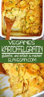 Veganes Kartoffelgratin Was Super Cremig Samig Und Geschmackvoll Ist Das Rezept Ist Pflanzlich Tiermilchfrei Von In 2020 Einfache Gerichte Rezepte Kartoffelgratin