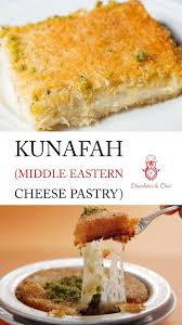 Kunafah Middle Eastern Cheese Pastry Recipe Cooking Chinese Food Kunafa Recipe Egyptian Food