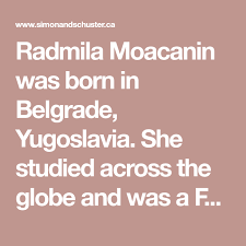 Radmila Moacanin Was Born In Belgrade Yugoslavia She Studied Across The Globe And Was A Fulbright Scholar In Italy Dr Moacanin Ha Belgrade Psychiatry Study