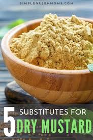 5 Best Dry Mustard Substitutes Video Simple Green Moms Dry Mustard Healthy Food Recipes Clean Eating Curry Dishes