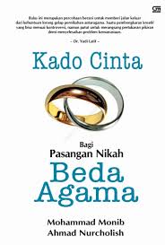 Jual Buku Kado Cinta Bagi Pasangan Nikah Beda Agama Oleh Mohammad Monib Gramedia Digital Indonesia