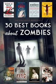 30 Zombie Books To Feast Your Brains On The Bibliofile In 2020 Zombies Books Best Zombie Books Books