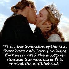 This one left them all behind. Image Result For Princess Bride Pure Kiss Quote Princess Bride Quotes Princess Bride Kissing Quotes