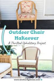 How To Reupholster Outdoor Chairs The Easy Way A Butterfly House In 2020 Outdoor Chairs Diy Furniture Flip Revamp Furniture