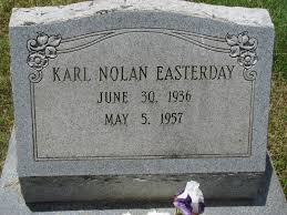 Karl Nolan Easterday (1936-1957)