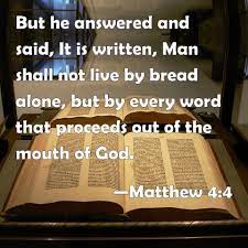 You come into the world alone and you go out of the world alone yet it seems to me you are more alone while living than even going and coming. It Is Written Man Shall Not Live By Bread Alone But By Every Word That Proceeds Out From The Mouth Of God One Walk