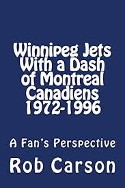 Easy to set up, fully customizable and 100% free. Winnipeg Jets With A Dash Of Montreal Canadiens 1972 1996 A Fan S Perspective By Rob Carson