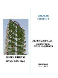 Isi buku teknik konstruksi bangunan gedung ini merupakan informasi yang tersusun secara holistik mengenai ilmu, informasi, dan pengetahuan yang dibutuhkan dalam konstruksi bangunan gedung. Tugass Sistem Utilitas Bangunan Gedung Tinggi