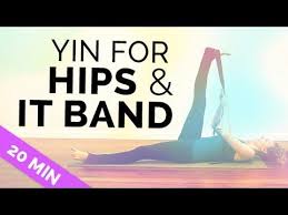 Yin Yoga For Hips With It Band Stretches 20 Minutes Crazy Deep Hip Stretching Yoga With Music Youtube It Band Stretches Yin Yoga It Band