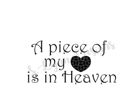 Heart with missing puzzle piece svg. A Piece Of My Heart Is In Heaven Svg File 76885 Svgs Design Bundles