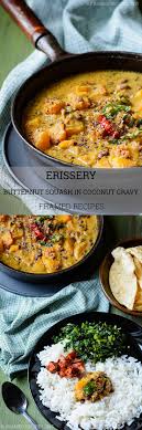 Erissery A Must Have Dish During Kerala Sadya Is Aromatic Mildly Spiced Has A Touch Of Sweetness Prepared Using B Recipes Vegetarian Recipes Kerala Food