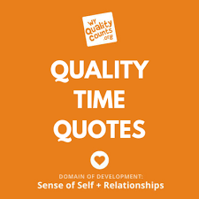 Quality Time Quotes Parenting Quotes Time Quotes Parenting Quotes Quality Time Quotes
