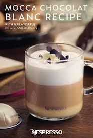Mocca Chocolat Blanc Recipe Nespresso Recipes Coffee Recipe Healthy Nespresso