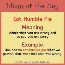 Humble Pie Idiom Idioms And Phrases Idioms Humble Pie