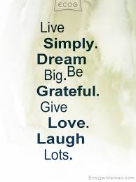 Nov 13, 2019 · it is nice to have good feelings when we live simply, but it is much nicer to help someone survive and thrive who yesterday didn't have enough to do either. Life Quotes Live Simply Quotesgram