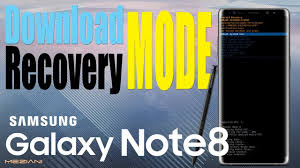 Samsung Galaxy Note 8 How To Enter Recovery Mode Download Mode Samsung Galaxy Note Galaxy Note 8 Samsung Galaxy Note 8