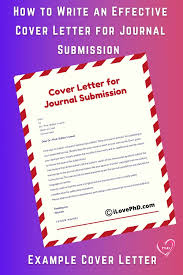 Many job candidates might find a cover letter difficult to write, but it's often the difference between being called for an interview or being overlooked in favor of another candidate. How To Write An Effective Cover Letter For Journal Submission Example Cover Letter Ilovephd