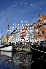 Kopenhagen Mit Kindern Aktivitaten Hotel Und Sehenswurdichkeiten Reisen Danemark Urlaub Kurzurlaub