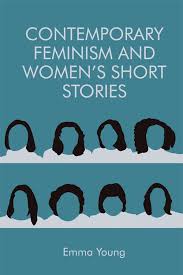 From french féminisme circa 1837, ultimately from latin fēminīnus, from fēmina (woman). Contemporary Feminism And Women S Short Stories